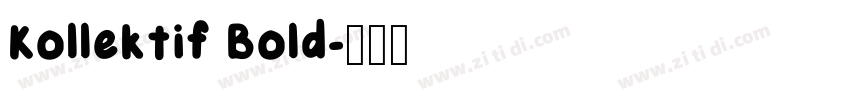 Kollektif Bold字体转换